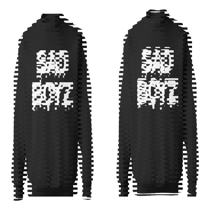 Sad Boyz Drip おもしろグラフィックノベルティ トレンディギフト スウェットシャツ