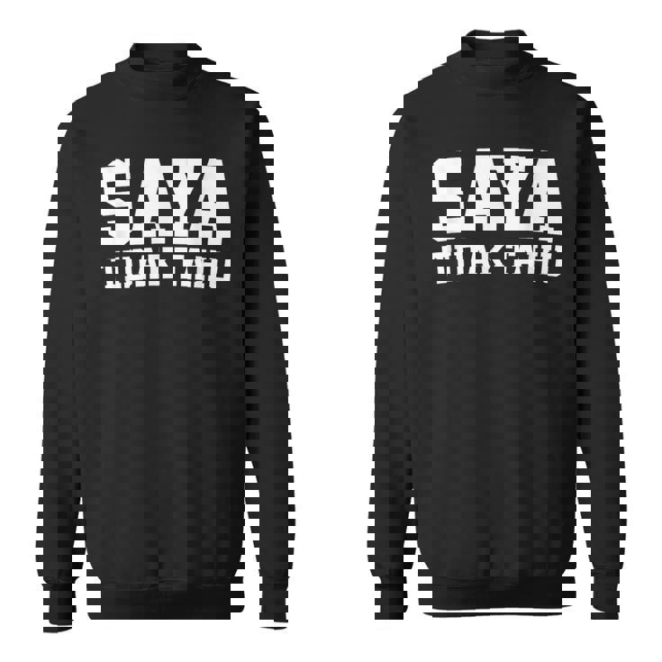 Saya Tidak Tahu インドネシアの学生 I Don't Know スウェットシャツ