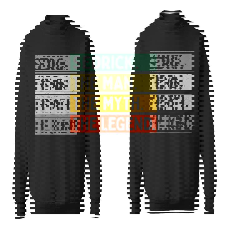 Sedrick The Man The Myth The Legend面白い パーソナライズ 引用 スウェットシャツ