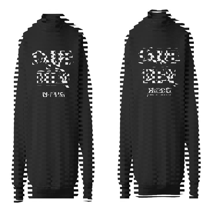 Seize The Day Carpe Diem インスピレーションラテン語 スウェットシャツ