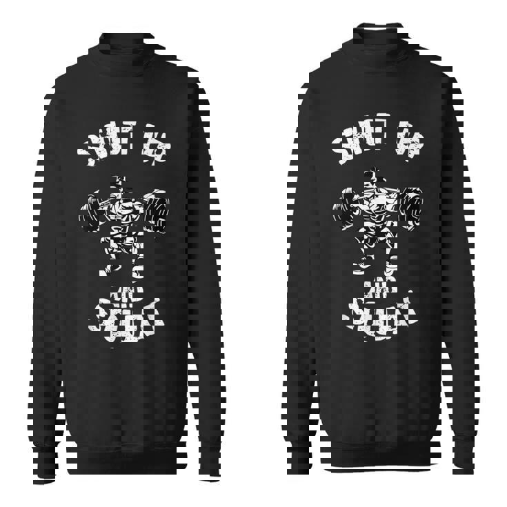 Shut Up Andquat スローガン ボディビルダー ベンチプレス スウェットシャツ