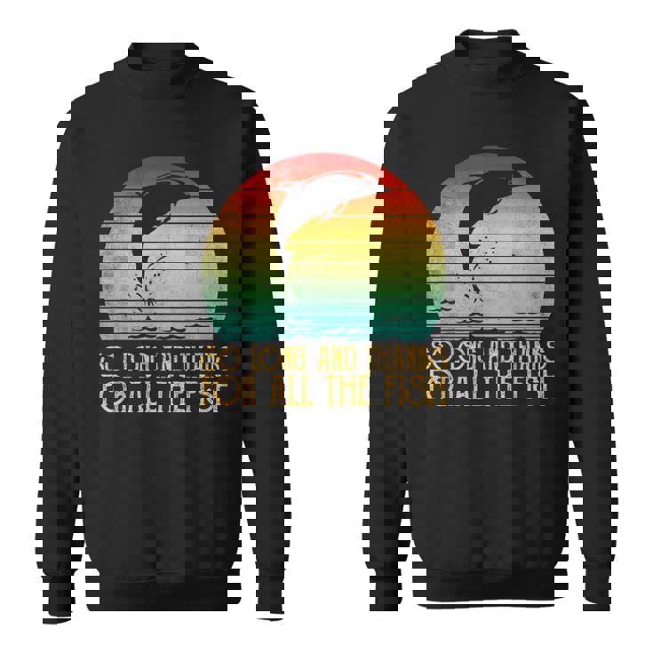 So Long And Thanks For All The Fish ビンテージtシャツ スウェットシャツ