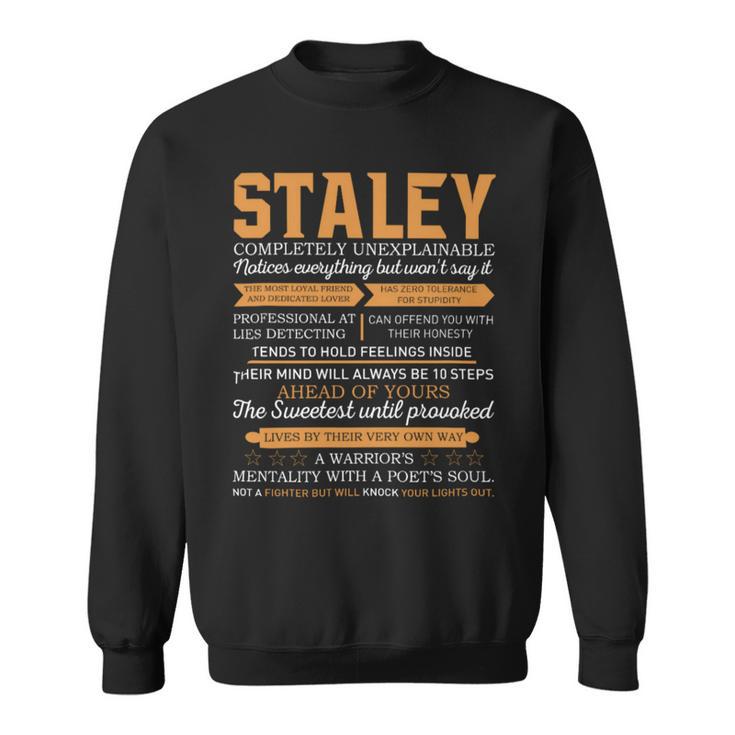 Staley Completely Unexplainable Notices Everything But Won’T Say It Name Sweatshirt