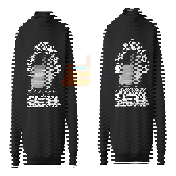 Suomi サウナ 0 フィンランド語 I'm Here For Theauna スウェットシャツ