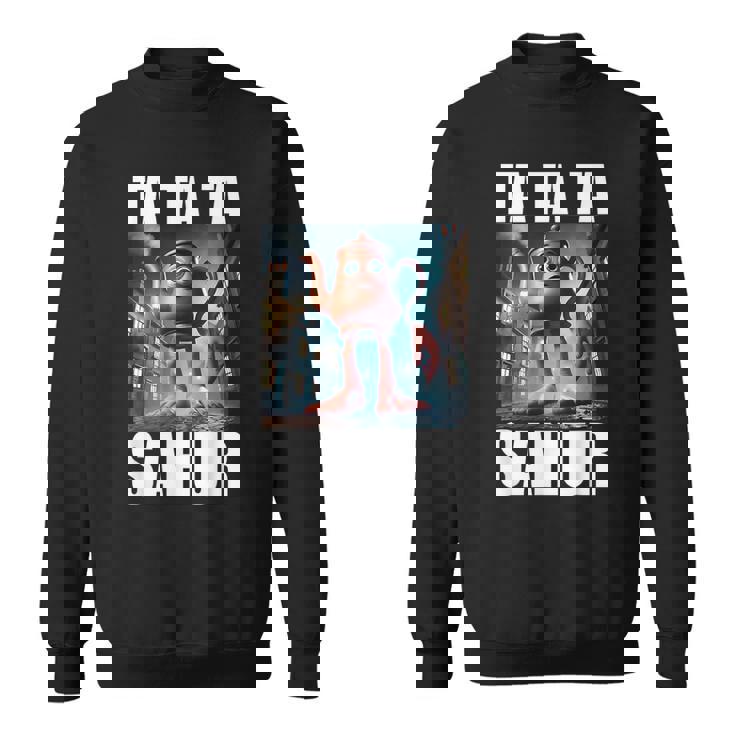 Ta Ta Taahur-イタリアのブレインロットミーム スウェットシャツ