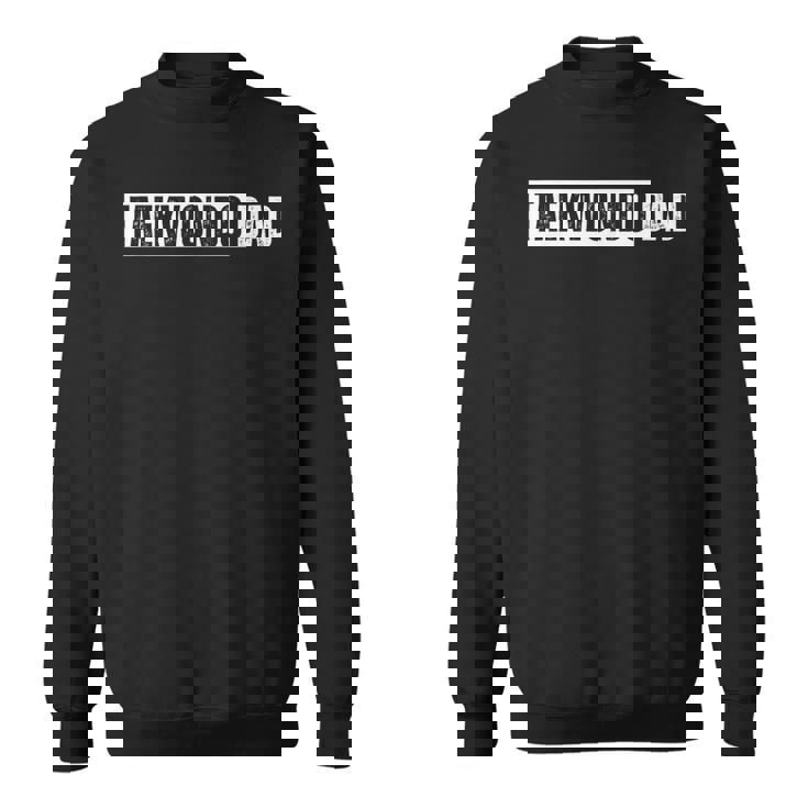 Taewondo Dad スウェットシャツ