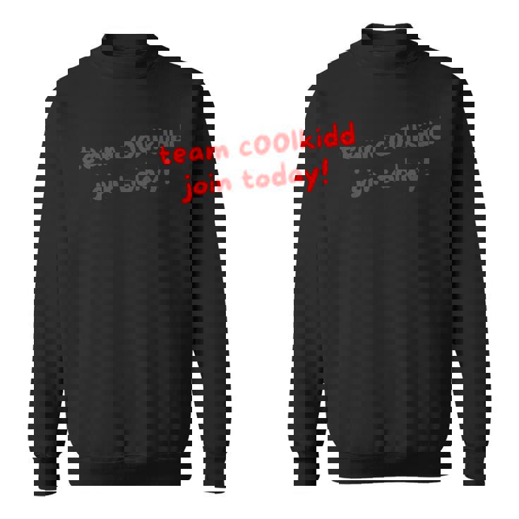 Team C00lkidd Join Today ファニー トレンド 引用 レディース メンズ スウェットシャツ
