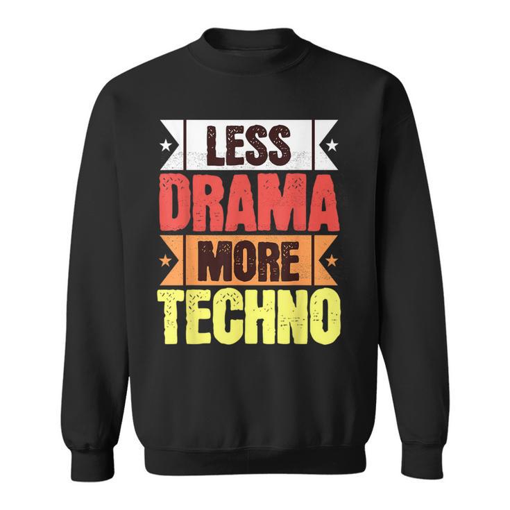 Tenue Techno Moins Drame Plus Techno Musique Électronique Ravers Sweater e