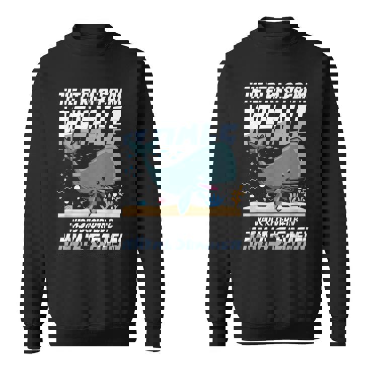 Term マッコウクジラ Was Discovered By Navaleamen スウェットシャツ