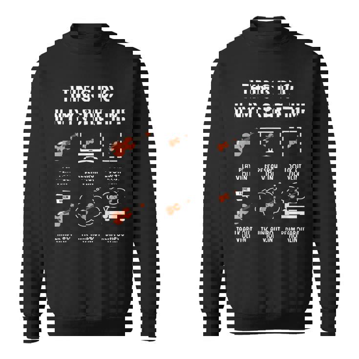 Things I Do In Mypare Time ヴァイオリン スウェットシャツ