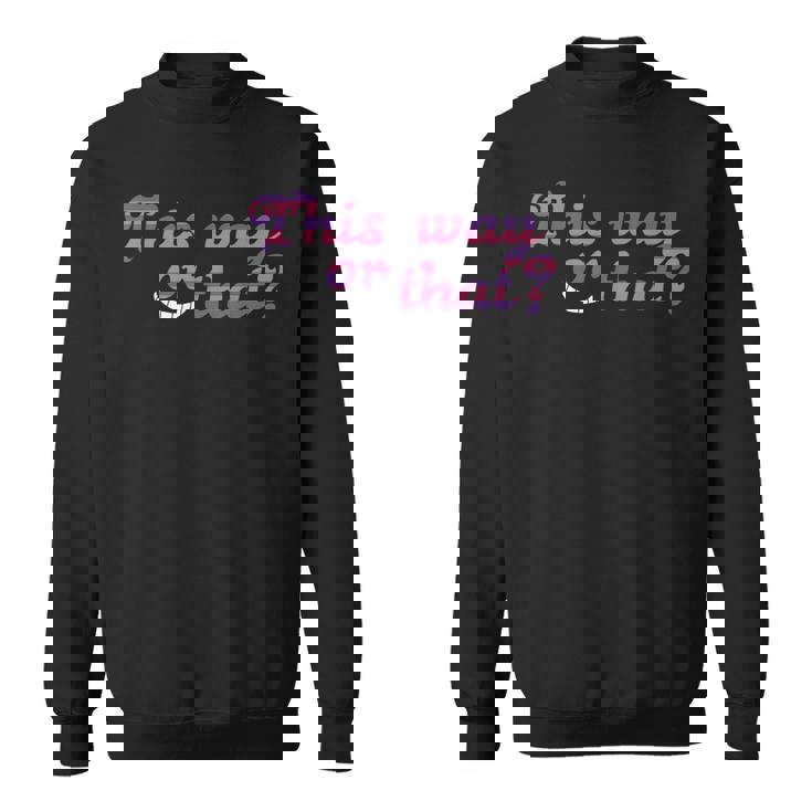 This Way Or That Cheshire ニヤリと笑う猫 不思議の国のアリス スウェットシャツ