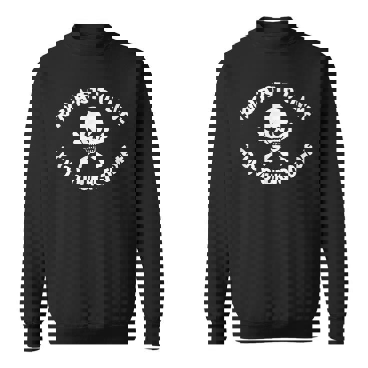 Too Fast To Live Too Young To Die プリント スウェットシャツ