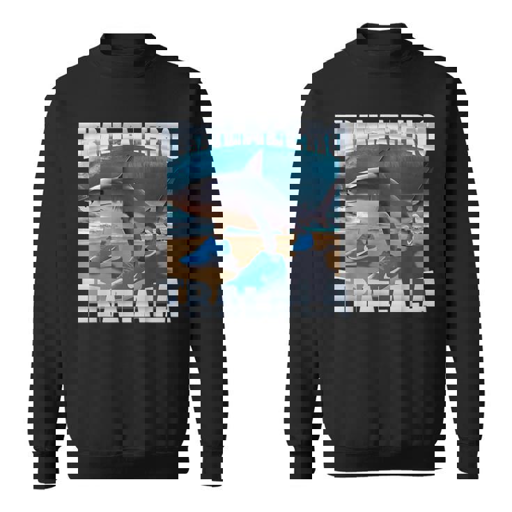 Tralalero Tralalahark Meme イタリアンブレインロットtシャツ スウェットシャツ