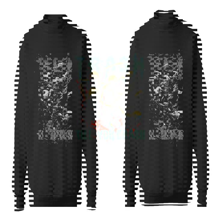 Trash Till You Crash ゾンビ メタルバンド 怖い ハロウィン ロック スウェットシャツ