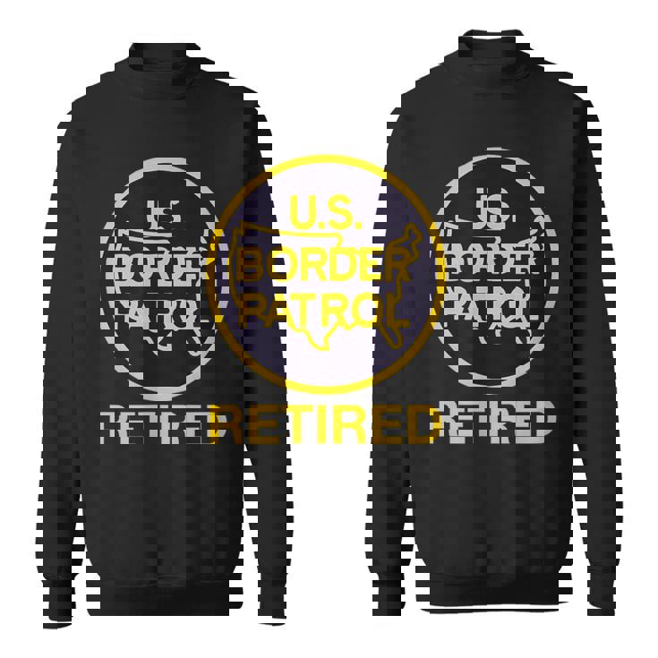 US ボーダー パトロール 退職 面白い アメリカン 愛国心 ユーモア スウェットシャツ