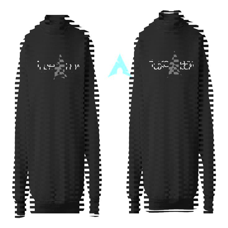 I Use Arch、Btw スウェットシャツ