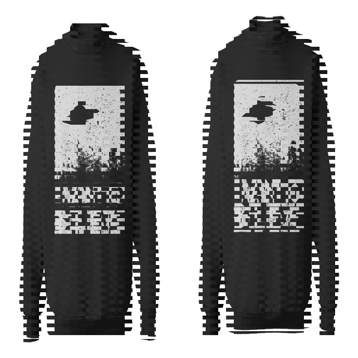 I Want To Believe I Aliens Ufo エリア 51 Roswell スウェットシャツ