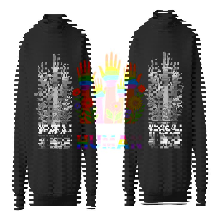 We Are All Human レインボー Lgbt Lgbtq トランスジェンダー ハンドフラワー スウェットシャツ