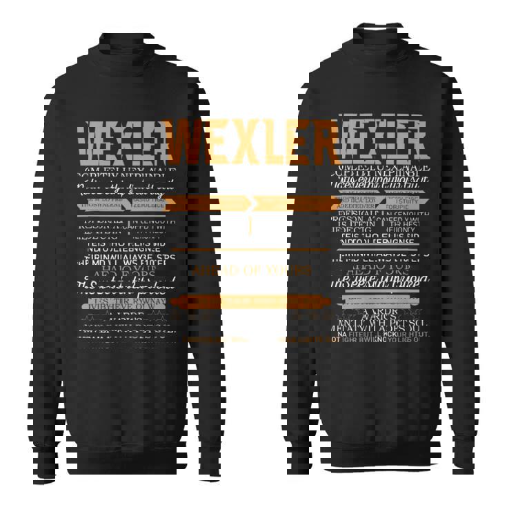 Wexler Completely Unexplainable Notices Everything But Won’T Say It Name Sweatshirt