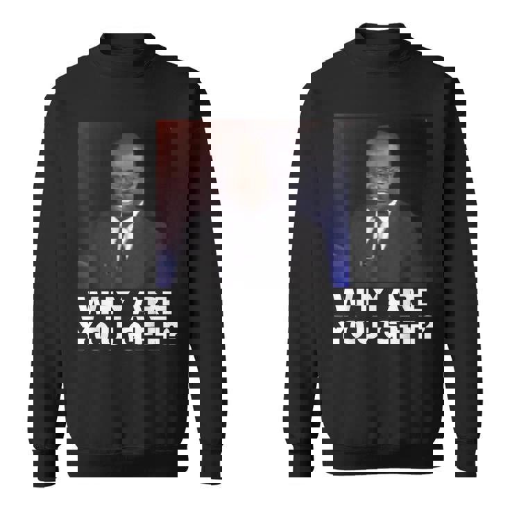 Why Are You Gay スウェットシャツ