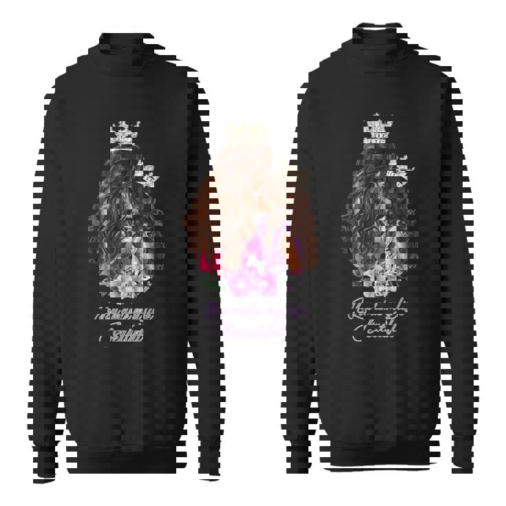 あなたは私の人生を美しくする スウェットシャツ