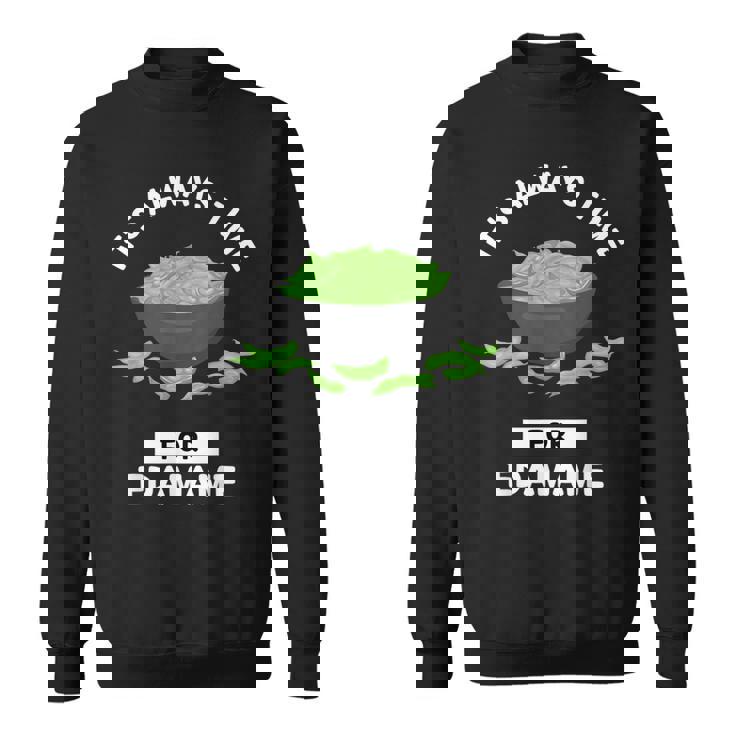 えだまめ 食物好き いつも枝豆を食べる時間だ スウェットシャツ