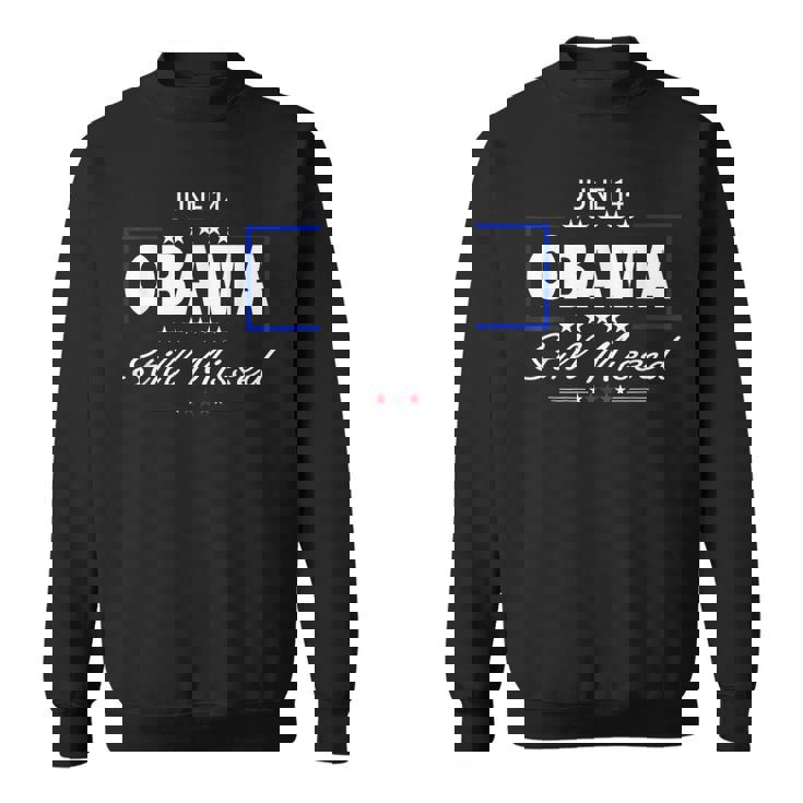 おかしなオバマの日、6月14日オバマはまだ感謝を逃した スウェットシャツ