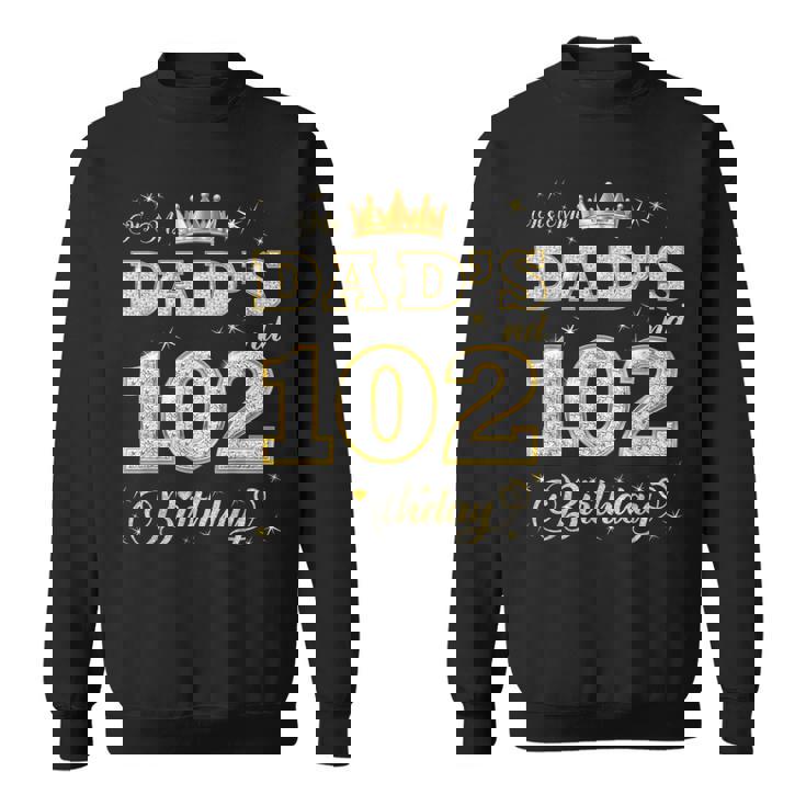 お父さんの102歳の誕生日 102歳 父の誕生日 スウェットシャツ