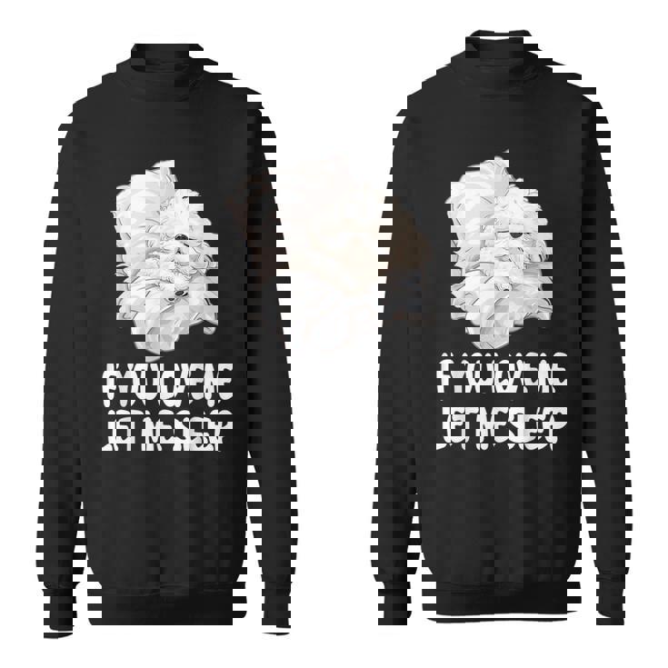 かわいいビションフリーゼ If You Love Me Let Meleep パジャマ スウェットシャツ