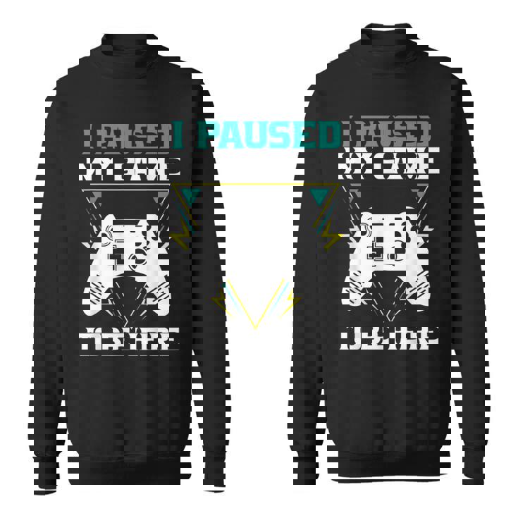ここに来るためにゲームを一時停止しましたゲーマー スウェットシャツ