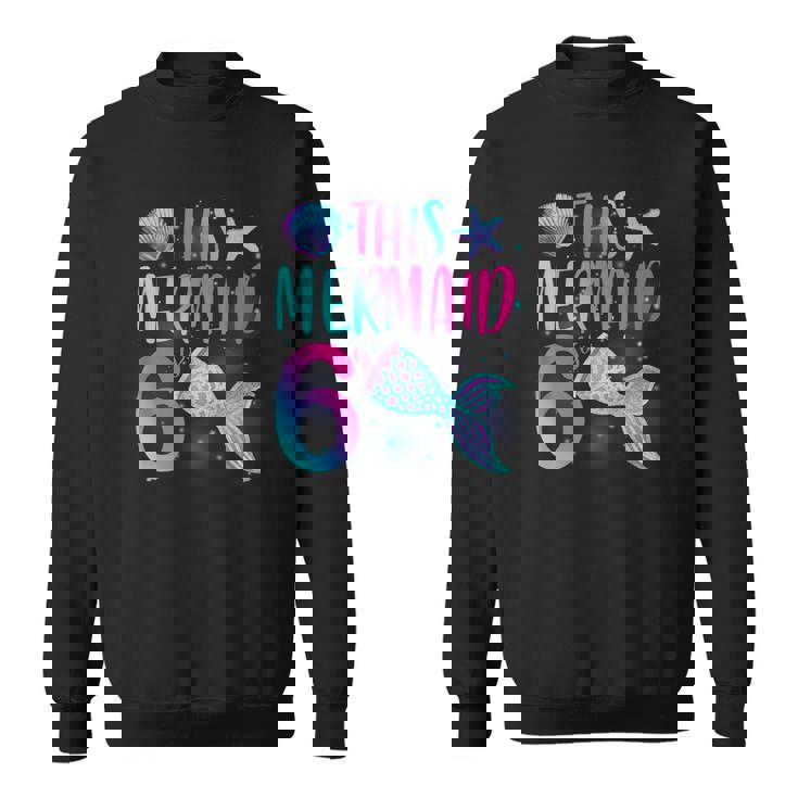 このマーメイドは6歳の6歳の誕生日マーメイドガールパーティーです。 スウェットシャツ