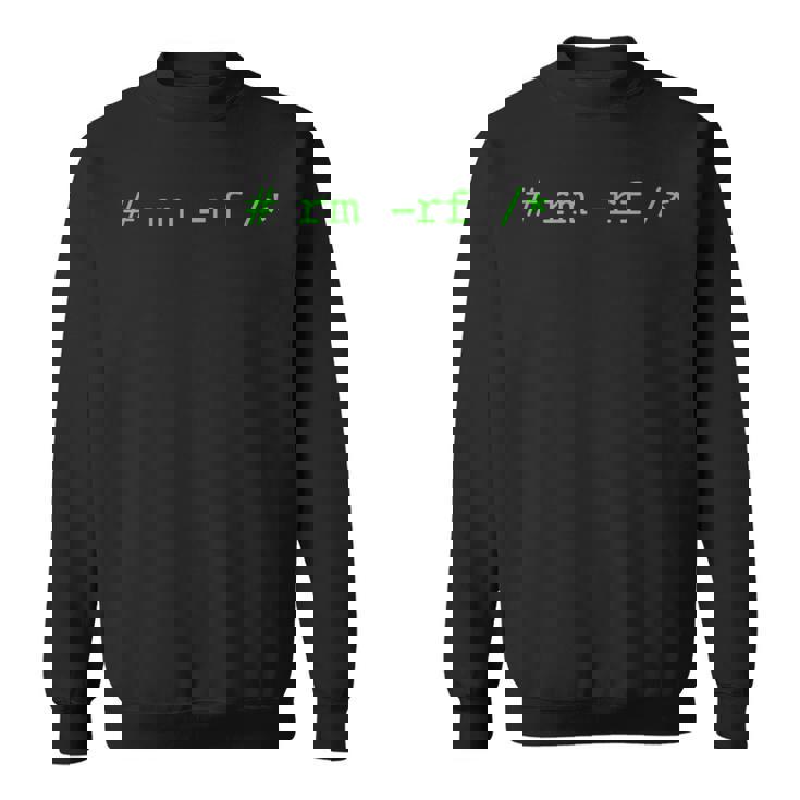 これはしませんRm-RfLinux Unixボックス It Do Not Do This Rm-Rf スウェットシャツ