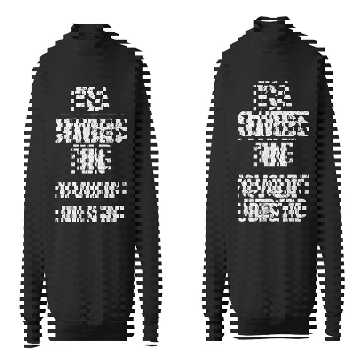 それは商工会議所のことだ（君には分からないだろう）-Chambers スウェットシャツ