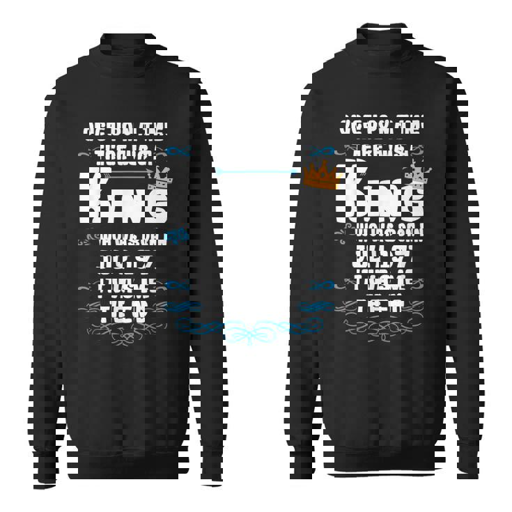 むかしむかし、王様がいました。1977年7月誕生日 スウェットシャツ