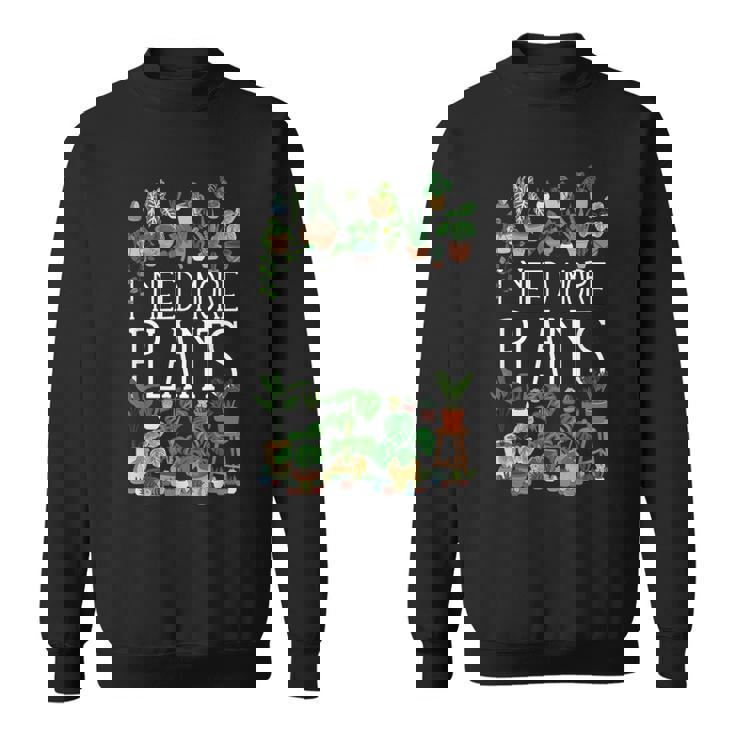 もっと植物が必要です スウェットシャツ