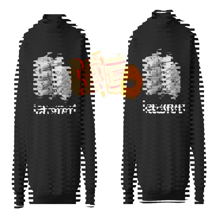 アイ・イート・セメント・ファニー・カーズ・クライング・キャット・ミーム スウェットシャツ