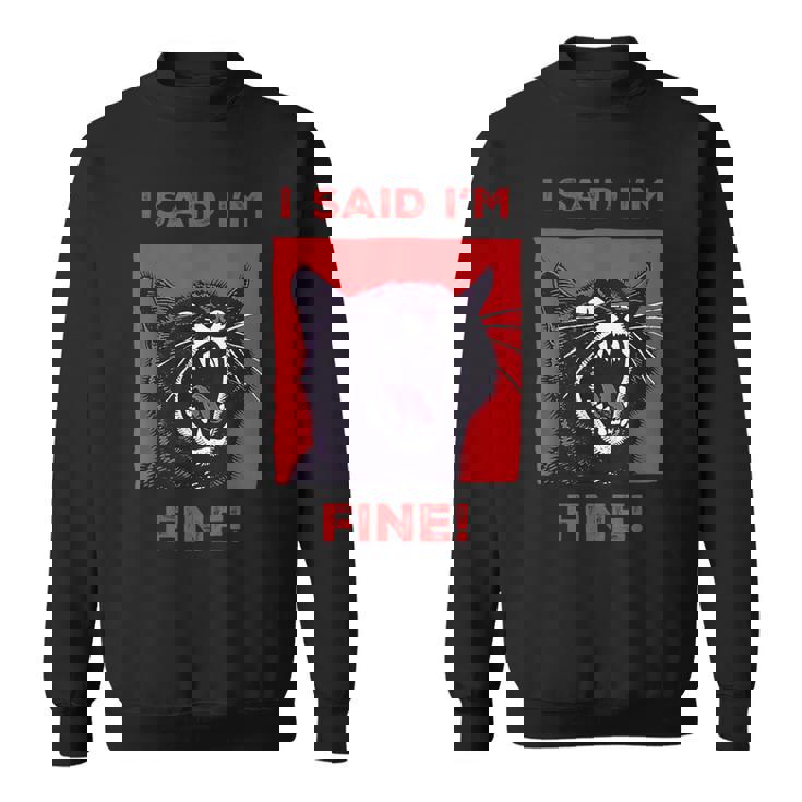 アイ・サイド・アイ・アイム・ファニー・キャット スウェットシャツ