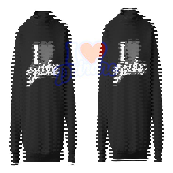 アイ・ラブ・ディアドラ スウェットシャツ