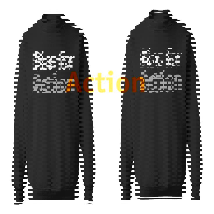 アクションへのバイアス スウェットシャツ