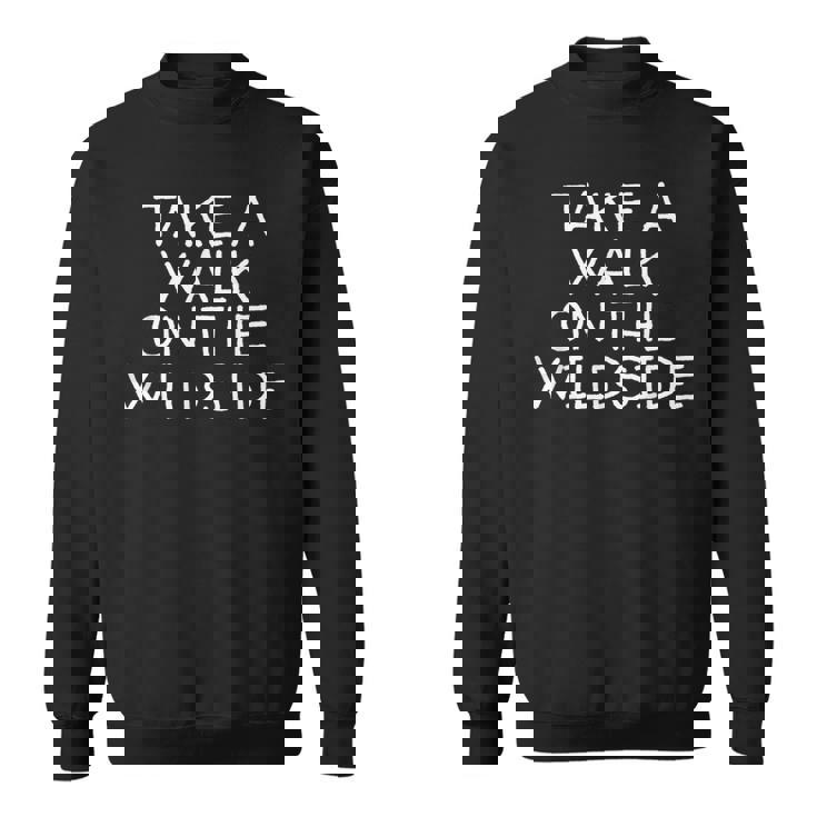 ウォーク・オン・ザ・ワイルドサイド スウェットシャツ