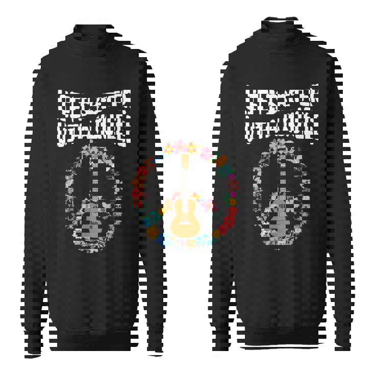 ウクレレで人生はもっと良い-ウクレレ愛好家 スウェットシャツ