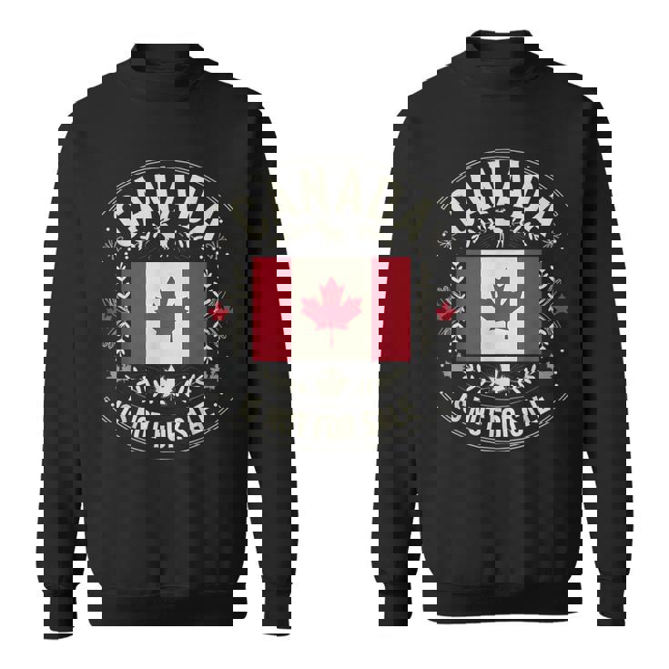 カナダは非売品です 愛国的なカナダ人 スウェットシャツ