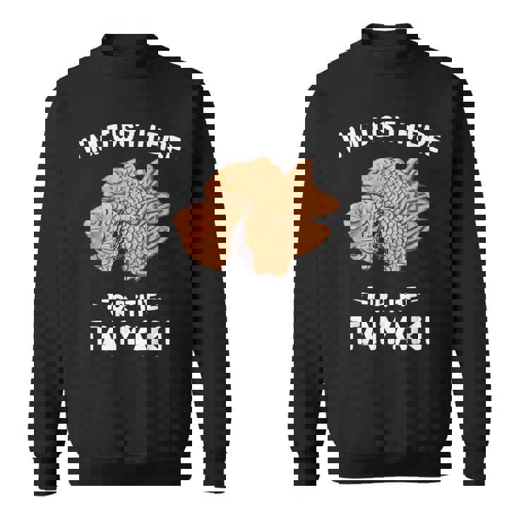 カワイイ かわいい たい焼き I'm Just Here For The Taiyaki スウェットシャツ