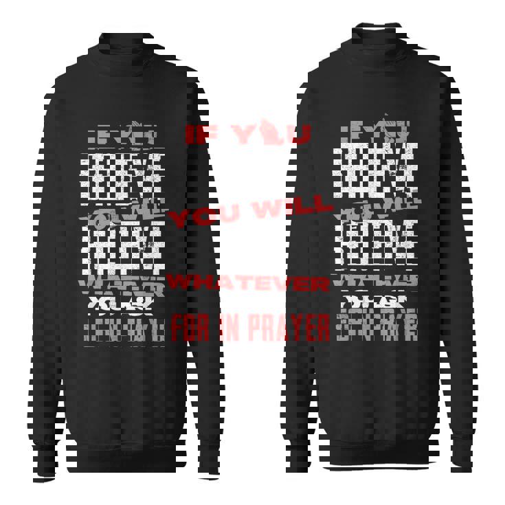 キリスト教信仰のモチベーションを高めると信じるなら スウェットシャツ