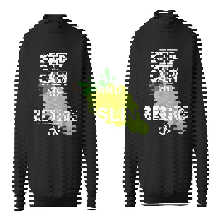 キープ・カームとリースリング・オン・ワイン スウェットシャツ