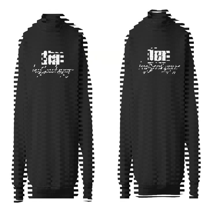 クリーンイズマイセカンドランゲージ スウェットシャツ