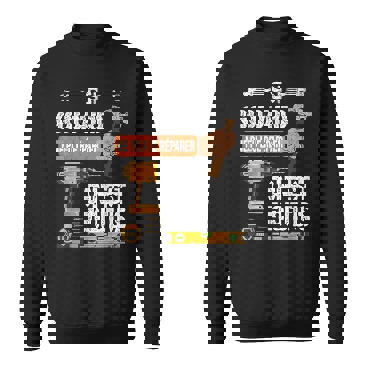 ゴダールが修正できない場合、誰もいません。 スウェットシャツ