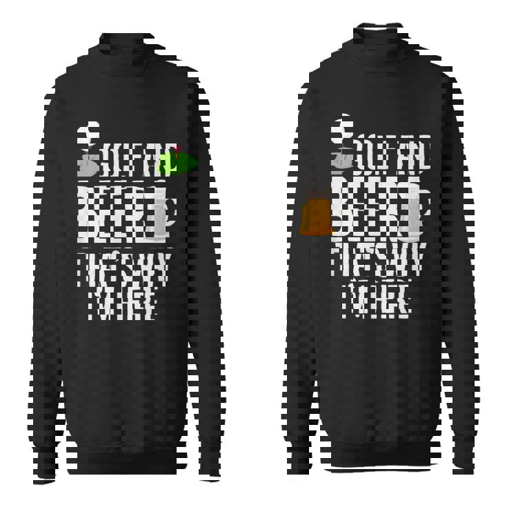 メンズ メンズ ゴルフウェア ゴルフとビール That's Why I'm Here スウェットシャツ