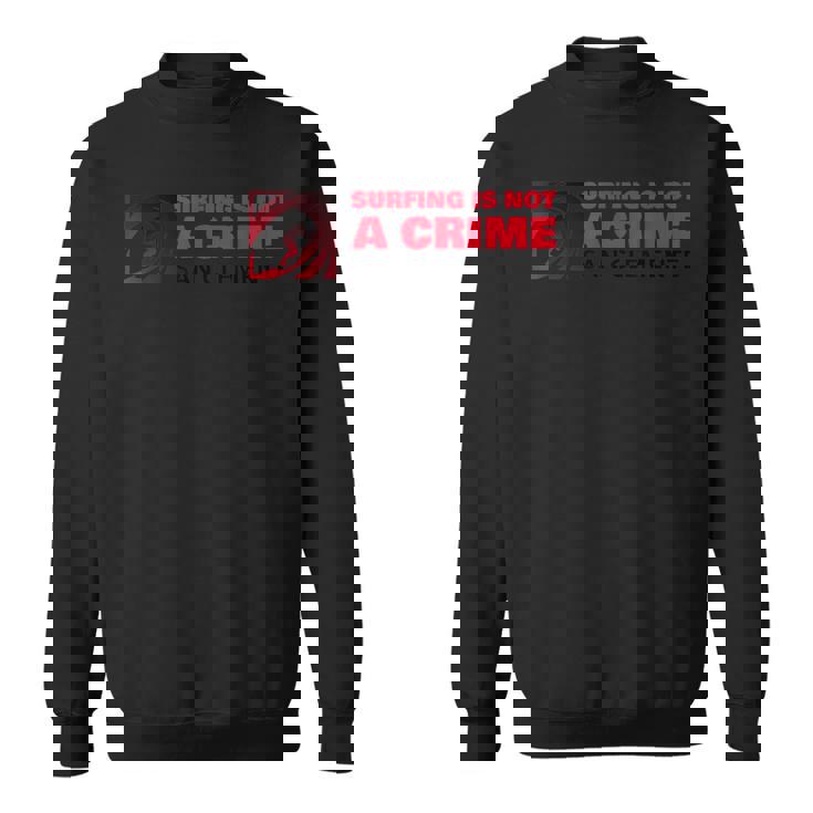 サーフィンは犯罪じゃないサーファーウェーブ、カリフォルニアサンクレメンテ スウェットシャツ