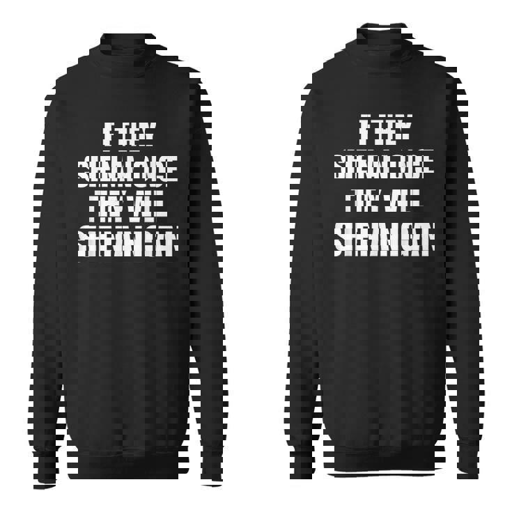 シェナンワン、面白いシェナニガンズ、聖パトリックデー、シェナニガンズ スウェットシャツ